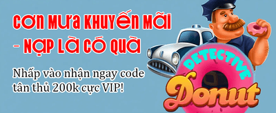 Ưu Đãi Nạp Tiền Hấp Dẫn